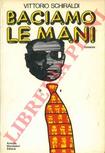 SCHIRALDI Vittorio - - Baciamo le mani.