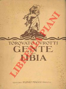 CUROTTI Torquato - - Gente di Libia.
