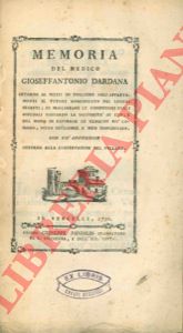 DARDANA Gioseffantonio - - Memoria intorno ai mezzi di togliere agli appartamenti il fetore comunicato dai luoghi segreti; di migliorare le condizioni degli ospedali riguardo la salubrit di essi; e del modo di espurgar le cloache pi comodo, meno insalubre e men dispendioso. Con un'appendice intorno alla conservazion del pollame.