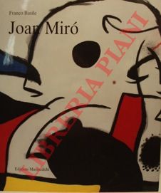 BASILE Franco - - Joan Mir. Vedi alla voce sogno.