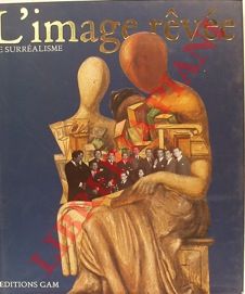 PATANI Osvaldo - - L'image rve. Le surrealisme.