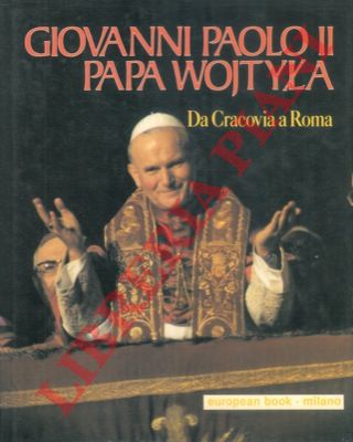 AA.VV. - - Giovanni Paolo II Papa Wojtyla.