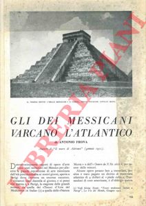FROVA Antonio - - Gli dei messicani varcano l'Atlantico.