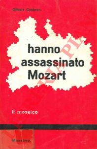 CESBRON Gilbert - - Hanno assassinato Mozart.