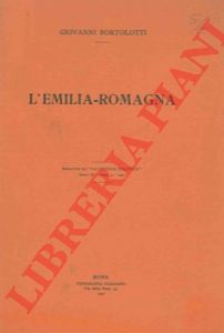 BORTOLOTTI Giovanni - - L'Emilia Romagna.