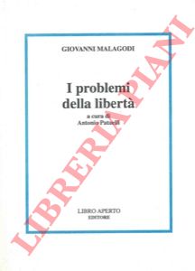 MALAGOLI Giovanni - - I problemi della libert.