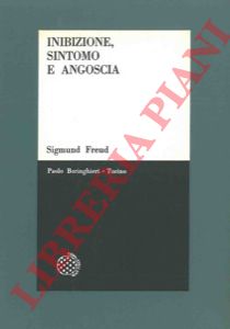 FREUD Sigmund - - Inibizione, sintomo e angoscia.