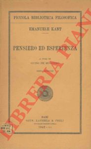 KANT Emanuele - - Pensiero ed esperienza. A cura di Guido de Ruggiero.