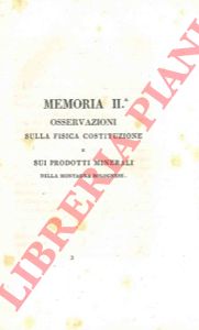 MOLINA Gioan-Ignazio - - Osservazioni sulla fisica costituzione e sui prodotti minerali della montagna bolognese.
