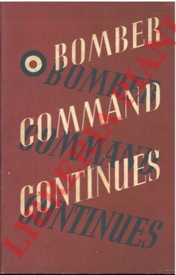 - - Bomber command continues. The air ministry account of the rising offensive against Germany july 1941-june 1942.