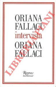 FALLACI Oriana - - Oriana Fallaci intervista Oriana Fallaci.