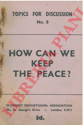 - - How can we keep the peace.