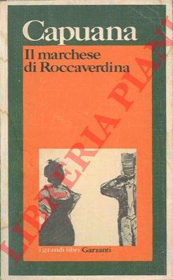 CAPUANA Luigi - - Il Marchese di Roccaverdina.