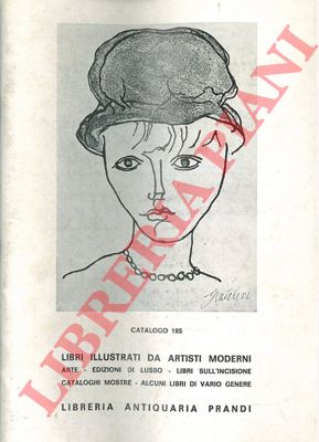 - - Libreria Antiquaria Prandi. Catalogo 185. Libri illustrati da artisti moderni.