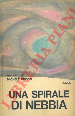 PRISCO Michele - - Una spirale di nebbia.