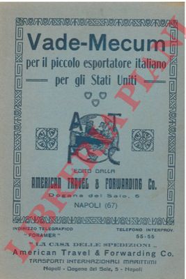 - - Vade-Mecum per il piccolo esportatore italiano per gli Stati Uniti.