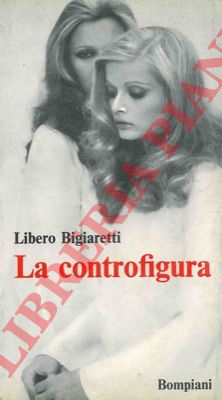 BIGIARETTI Libero - - La controfigura.