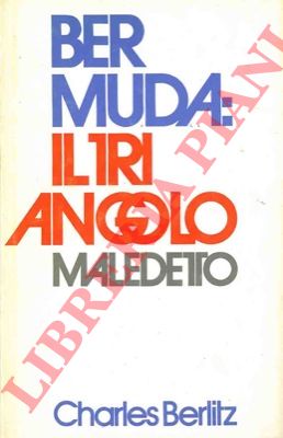BERLITZ Charles - - Bermuda: il triangolo maledetto.