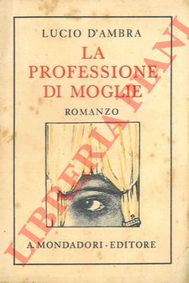 D'AMBRA Lucio - - La professione di moglie.