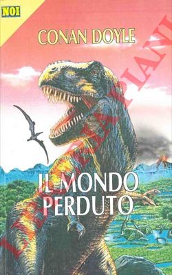 CONAN DOYLE Arthur - - Il mondo perduto.