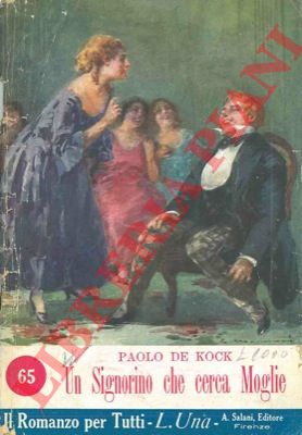 DE KOCK Paolo - - Un signorino che cerca moglie.