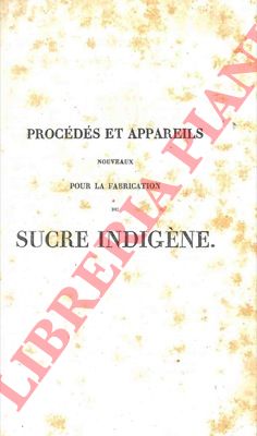 DAVIDOW Dmitri - - Procds et appareils nouveaux pour la grande et la petit fabrication du sucre indigne, prcds de recherches chimiques dans cette partie et suivis de quelques ides sur l'impt prpops.