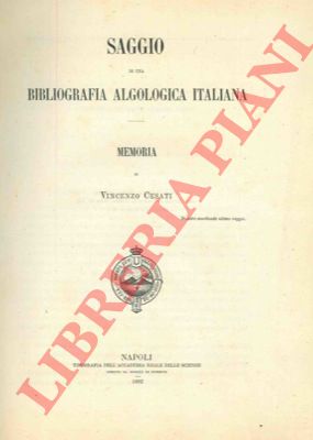CESATI Vincenzo - - Saggio di una bibliografia algologica italiana.
