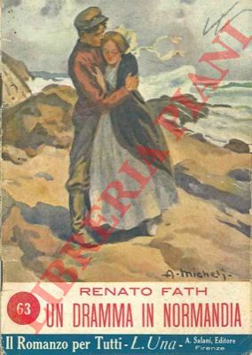FATH Renato - - Un dramma in Normandia.