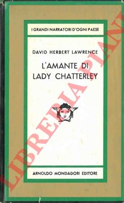 LAWRENCE David Herbert - - L'amante di Lady Chatterley.