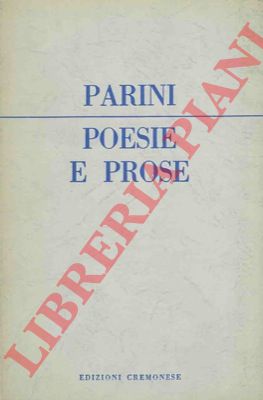 PARINI Giuseppe - - Poesie e prose.