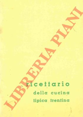 - - Settimana gastronomica realizzata in collaborazione con l'azienda turismo di Rovereto. 18 - 23 maggio 1970.