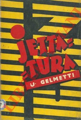 GELMETTI U. - - Jettatura.
