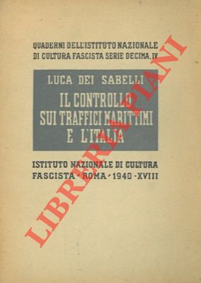 DEI SABELLI Luca - - Il controllo sui traffici marittimi e l'Italia.