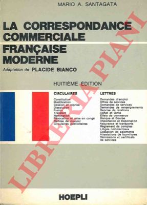 SANTAGATA Mario A. - - La correspondance commerciale francaise moderne. Adaptation en langue francaise de Placide Bianco.