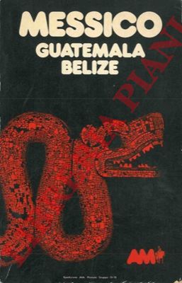 - - Messico, Guatemala, Belize. Guida vissuta.