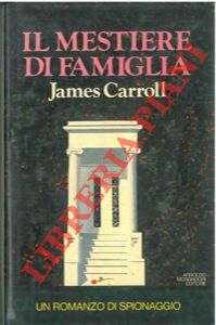 CARROLL James - - Il mestiere di famiglia.