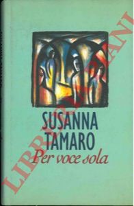 TAMARO Susanna - - Per voce sola.