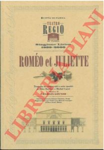 CITTA DI PARMA TEATRO REGIO - - Romeo et Juliette. Tregedia di cinque atti e sette quadri di Jules Barbier e Michel Carr. Musica di Charles Gound. Stagione Lirica 1999-2000