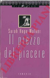 HOPE WALKER Sarah - - Il prezzo del piacere.