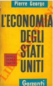 GEORGE Pierre - - L'economia degli Stati Uniti.