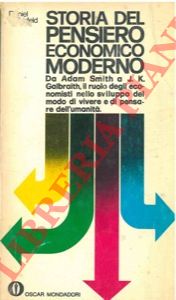 FUSFELD Daniel R. - - Storia del pensiero economico moderno.