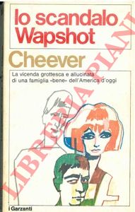 CHEEVER John - - Lo scandalo Wapshot.