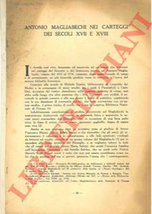 - - Antonio Magliabechi nei carteggi dei secoli XVII e XVIII.