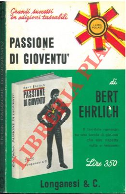EHRLICH Bert - - Passione di giovent.