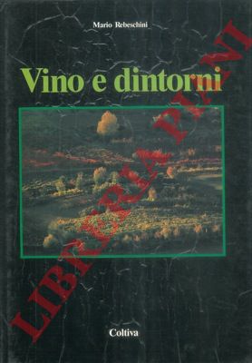 REBESCHINI Mario - - Vino e dintorni.