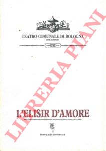 - - Teatro Comunale di Bologna. L'elisir d'amore. Stagione d'opera e balletto 1986-1987
