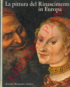 ARGENTIERI Giuseppe - - La pittura del Rinascimento in Europa.