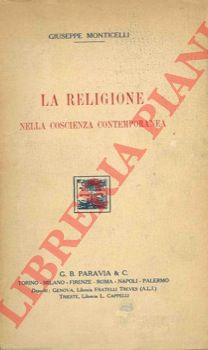 MONTICELLI Giuseppe - - La religione nella coscienza contemporanea.