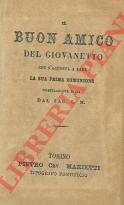 - - Il buon amico del giovanetto che si appresta a fare la sua prima comunione.