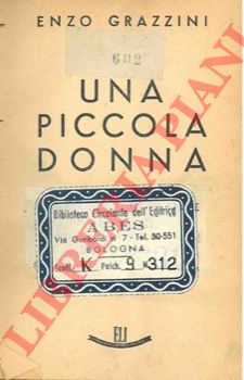 GRAZZINI Enzo - - Una piccola donna.